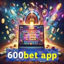 600bet app